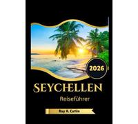 Seychellen Reiseführer 2026