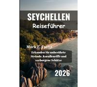 SEYCHELLEN Reiseführer 2026: Erkunden Sie unberührte Strände, Korallenriffe und verborgene Schätze
