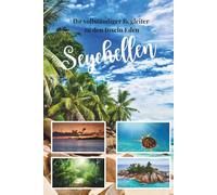 Seychellen-Reiseführer 2026: Ihr perfekter Begleiter für die Inseln des Paradieses