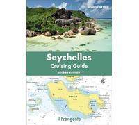 Seychelles. Cruising guide. Nuova ediz.