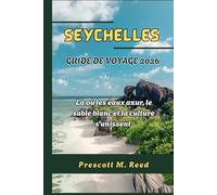 SEYCHELLES GUIDE DE VOYAGE 2026: Là où les eaux azur, le sable blanc et la culture s'unissent