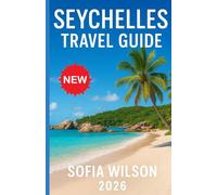 Seychelles Travel Guide 2026