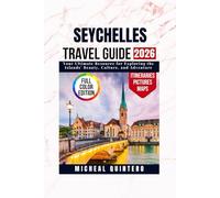 Seychelles travel guide 2026: Your Ultimate Resource for Exploring the Islands’ Beauty, Culture, and Adventure