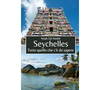 Seychelles: Tutto quello che c'è da sapere