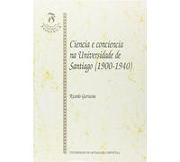 Sf/10-Ciencia E Conciencia Na Universidade de Santiago (1900-1940)