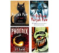 SF Said Collection 4 Books Set (Varjak Paw, Phoenix, The Outlaw Varjak Paw & Tyger)