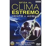 Sfida Al Clima Estremo - Vento E Acqua [Italia] [DVD]