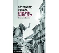 Sfida per la bellezza. Bernini contro Borromini (Intersezioni)