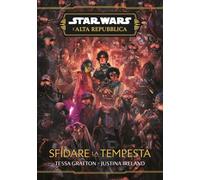 Sfidare la tempesta. L'Alta Repubblica. Star Wars