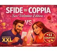 Sfide di Coppia: Il Libro dei Duelli di San Valentino - XXL Edition con 11 Coupon, Challenge di Coppia per Risate, Complicità e Momenti da Vivere Insieme