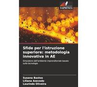 Sfide per l'istruzione superiore: metodologia innovativa in AE: Simulatore dell'ambiente imprenditoriale basato sulla tecnologia