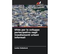 Sfide per lo sviluppo partecipativo negli insediamenti urbani informali