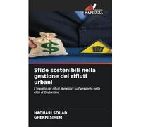 Sfide sostenibili nella gestione dei rifiuti urbani: L'impatto dei rifiuti domestici sull'ambiente nella città di Costantino
