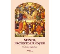 Sfintii, protectorii nostri. Carte de rugaciuni - Manuela-Cecilia Micu, Rugaciunea inimii, Editie in limba romana