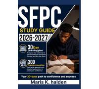 SFPC STUDY GUIDE 2026-2027: 300 Practice Questions & Rationales for Security Fundamentals, Risk Management, and Network Protection with 30-Day Learning Plan