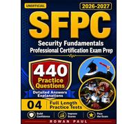 SFPC Study Guide 2026-2027:4 Full Length Practice Test and 440 Practice Questions for Security Fundamentals Professional Certification Exam Prep-Unofficial