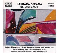 Sfraga Barbara - Sfraga, Barbara: Oh! What A Thrill!