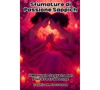 Sfumature di Passione Sappich: Il Manuale Segreto del Piacere tra Donne