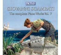Caramiello, Francesco - Sgambati: Complete Piano Works Vol. 7