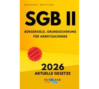 SGB II Bürgergeld, Grundsicherung für Arbeitsuchende: aktuelle Textausgabe mit Inhaltsverzeichnis und Sachregister