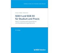 SGB II und SGB XII für Studium und Praxis (Bd. 3/3): Band 3: Sozialverwaltungsverfahren und Rückabwicklungsansprüche
