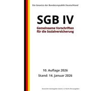 SGB IV - Gemeinsame Vorschriften für die Sozialversicherung, 10. Auflage 2026: Die Gesetze der Bundesrepublik Deutschland