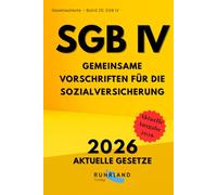 SGB IV Gemeinsame Vorschriften für die Sozialversicherung: aktuelle Textausgabe mit Inhaltsverzeichnis und Sachregister