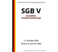 SGB V - Gesetzliche Krankenversicherung, 11. Auflage 2026: Die Gesetze der Bundesrepublik Deutschland