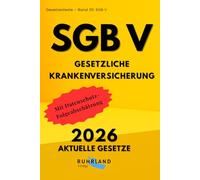 SGB V Gesetzliche Krankenversicherung: aktuelle Textausgabe mit Inhaltsverzeichnis und Sachregister