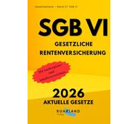 SGB VI - Gesetzliche Rentenversicherung: aktuelle Textausgabe mit Inhaltsverzeichnis und Sachregister