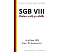 SGB VIII - Kinder- und Jugendhilfe, 16. Auflage 2026: Die Gesetze der Bundesrepublik Deutschland