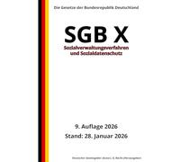 SGB X - Sozialverwaltungsverfahren und Sozialdatenschutz, 9. Auflage 2026: Die Gesetze der Bundesrepublik Deutschland