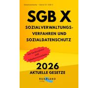 SGB X - Sozialverwaltungsverfahren und Sozialdatenschutz: Zehntes Buch Sozialgesetzbuch: aktuelle Textausgabe mit Inhaltsverzeichnis und Sachregister