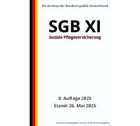 SGB XI - Soziale Pflegeversicherung, 8. Auflage 2025: Die Gesetze der Bundesrepublik Deutschland
