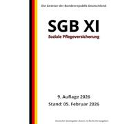 SGB XI - Soziale Pflegeversicherung, 9. Auflage 2026: Die Gesetze der Bundesrepublik Deutschland