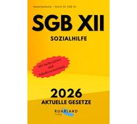 SGB XII - Sozialhilfe Zwölftes Buch Sozialgesetzbuch:: aktuelle Textausgabe mit Inhaltsverzeichnis und Sachregister