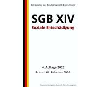SGB XIV - Soziale Entschädigung, 4. Auflage 2026: Die Gesetze der Bundesrepublik Deutschland