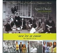 Sgoil Chiuil na Gaidhealtachd - We're A Case the Bunch of Us