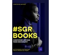 SGR BOOKS - Christopher Liam Rose Music Discography #SGRBCLRMD