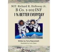 SGT. Richard R. Holloway Jr.: 1% Better Everyday