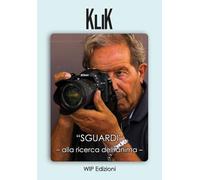 «Sguardi». Alla ricerca dell'anima. Ediz. illustrata