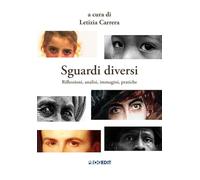 Sguardi diversi. Riflessioni, analisi, immagini, pratiche (Scienze sociali. Teorie e ricerche)