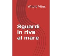 Sguardi in riva al mare