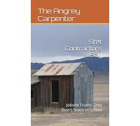 Sh*t Contractors Say: Jobsite Truths They Don't Teach in School