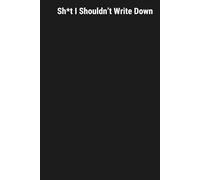 Sh*t I Shouldn't Write Down: Ctrl + Alt + Del Journal: A Reboot for Overworked Humans