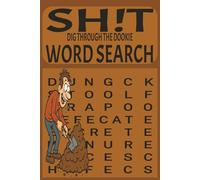 Sh!t Word Search (Dig Through The Dookie): Mature Humor Word Searches with Easy to Read Print about Dookie, Doo Doo and just plain old Crap| 6x9 ... Gift for vacations, Holidays and Free Times