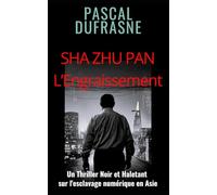 SHA SHU PAN: Un Thriller Noir et Haletant sur l'esclavage numérique en Asie (SAÏGON NOIR)