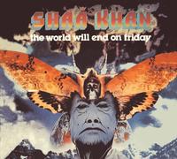 SHAA KHAN - The World Will End On Friday