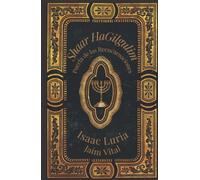Shaar HaGilgulim- Isaac Luria: La Puerta de las Reencarnaciones- Cábala y Misticismo (Isaac Luria - Jaim Vital)
