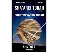 SHA'AREI TORAH: Poorten van de Torah - NUMERI 1 (SHA'AREI TORAH - NEDERLANDS)